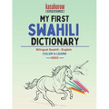 My First Swahili Dictionary: Colour and Learn