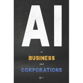 AI in Business and Corporations