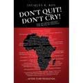 Don't Quit - Don't Cry