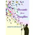 Descants for a Daughter