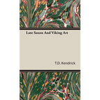 Late Saxon And Viking Art - Hardcover