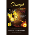 Triumph Over Tragedy: My Journey of Healing After My Daughter's Murder