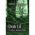 Drab Lil: A Gypsy's Medicine Book