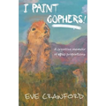 I Paint Gophers!