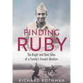 Finding Ruby: The Bright and Dark Sides of a Family's Fervent Idealism