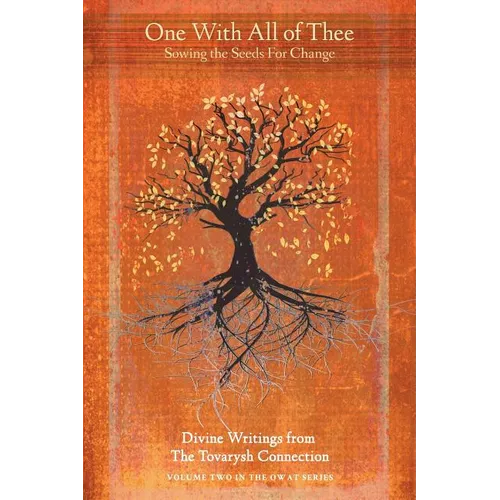 One with All of Thee: Sowing the Seeds for Change