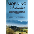 Morning Routine: Stress-free Days for Those of Us With Normal Lives (How to Use the Hour of Power to Set Yourself Up for a Productive)