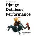 The Temple of Django Database Performance