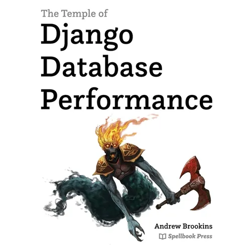 The Temple of Django Database Performance