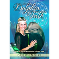 Dolphin Talk: How we can talk with dolphins in 5 easy steps