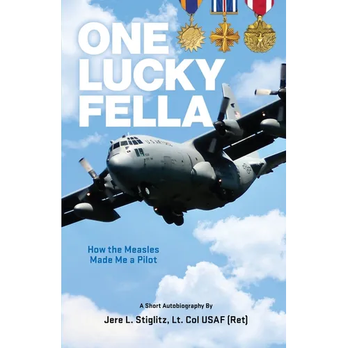 One Lucky Fella, How the Measles Made Me a Pilot