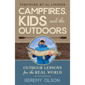 Campfires, Kids, and the Outdoors: Outdoor Lessons for the Real World