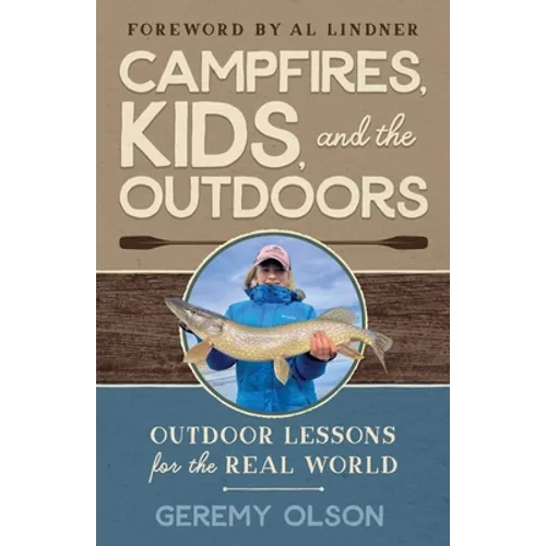 Campfires, Kids, and the Outdoors: Outdoor Lessons for the Real World