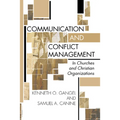 Communication and Conflict Management in Churches and Christian Organizations