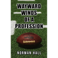 Wayward Winds of a Profession