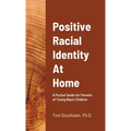 Positive Racial Identity At Home