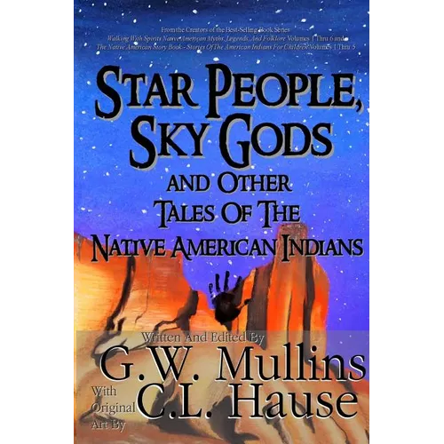 Star People, Sky Gods and Other Tales of the Native American Indians