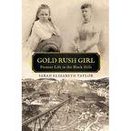 Gold Rush Girl: Pioneer Life in the Black Hills - Paperback
