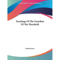 Teachings Of The Guardian Of The Threshold