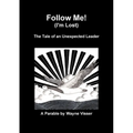 Follow Me (I'm Lost): The Tale of an Unexpected Leader