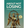 About Not Losing: A high-stakes trial. Life's purpose found.