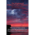The Wisdom of William Walker Atkinson: A Sublime Book