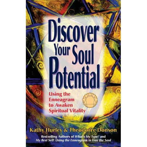 Discover Your Soul Potential: Using the Enneagram to Awaken Spiritual Vitality