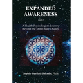 Expanded Awareness: A Health Psychologist's Journey Beyond the Mind-Body Duality