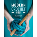 Modern Crochet Bible: Over 100 Contemporary Crochet Techniques and Stitches