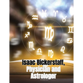 Isaac Bickerstaff, Physician and Astrologer