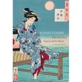 Yoshitoshi: One Hundred Aspects of the Moon (Full-Size Facsimile Edition)