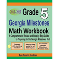 Grade 5 Georgia Milestones Assessment System Mathematics Workbook 2018 - 2019: A Comprehensive Review and Step-by-Step Guide to Preparing for the GMAS