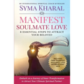 Manifest Soulmate Love: 8 Essential Steps to Attract Your Beloved