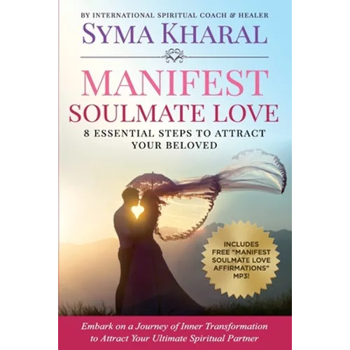 Manifest Soulmate Love: 8 Essential Steps to Attract Your Beloved
