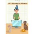 The Little Computer Help Book