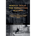 Nikola Tesla: The Forgotten History