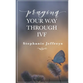 Praying your way through IVF