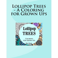 Lollipop Trees - A Coloring for Grown Ups