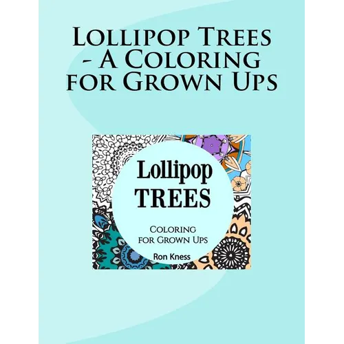 Lollipop Trees - A Coloring for Grown Ups