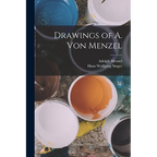 Drawings of A. von Menzel