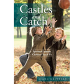 Castles and Catch: Spiritual Lessons Children Teach Us
