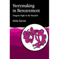 Storymaking in Bereavement: Dragons Fight in the Meadow