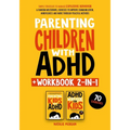 Parenting Children with ADHD + Workbook 2-in-1