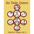 Six Tudor Queens