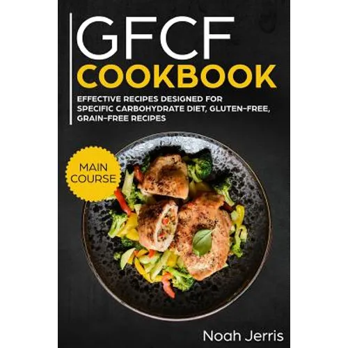 Gfcf Cookbook: Main Course