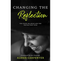 Changing the Reflection: The Faces We Wear and the Truths They Hide