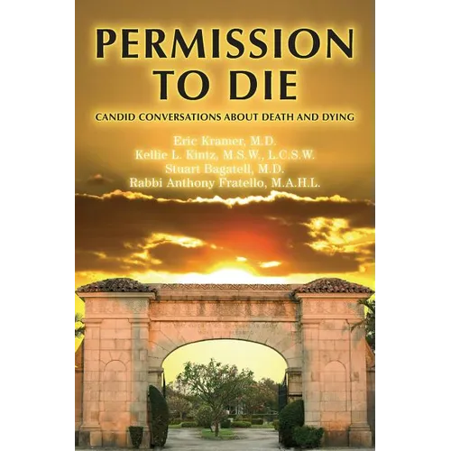 Permission To Die: Candid Conversations About Death And Dying