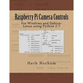 Raspberry Pi Camera Controls: For Windows and Debian-Linux using Python 2.7