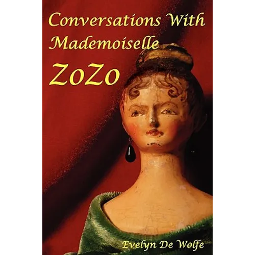 Conversations with Mademoiselle ZoZo