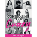Controlling Your Crazy While Dating Your Nonexistent Boyfriend